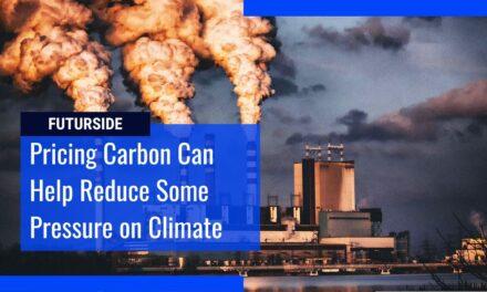 Carbon Pricing: An Important Tool in the Fight Against Climate Change