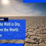 Water Scarcity: Causes, Its Terrible Consequences and Possible Solutions